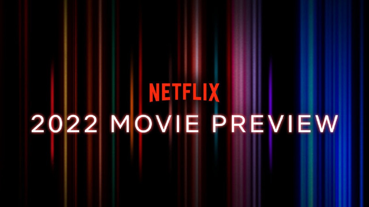 Netflix Komt In 2022 Wekelijks Met Nieuwe Films En Deelt Nu Al De Eerste Beelden Newsmonkey