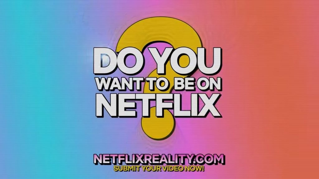 Netflix Reality Casting call